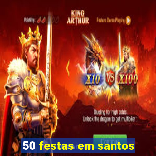 50 festas em santos